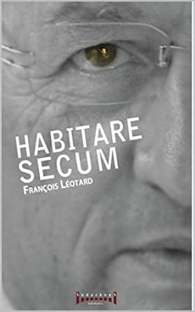 Habitare Secum (French Edition) eBook : LEOTARD, françois: Amazon.in ...