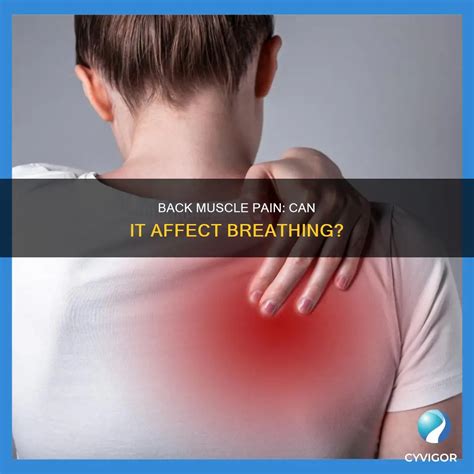 Back Muscle Pain: Can It Affect Breathing? | CyVigor