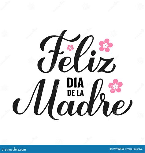 Feliz Dia De La Madre Calligraphy Hand Lettering. Happy Mothers Day in ...