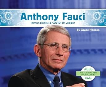 Anthony Fauci: Immunologist & Covid-19 Leader (History Maker ...
