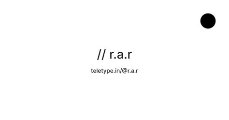 // r.a.r — Teletype