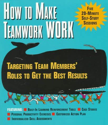 Buy How to Make Teamwork Work: Targeting Team Members' Roles to Get the ...