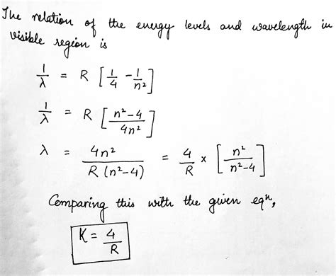 Rydberg given the equation for all visible radiation in the hydrogen spectrum as A kn ²/ n²-4 of ...
