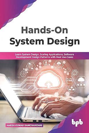 Buy Hands-On System Design: Learn System Design, Scaling Applications ...