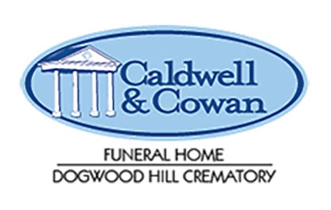 Most Recent Obituaries | Caldwell & Cowan Funeral Home Dogwood Hill ...