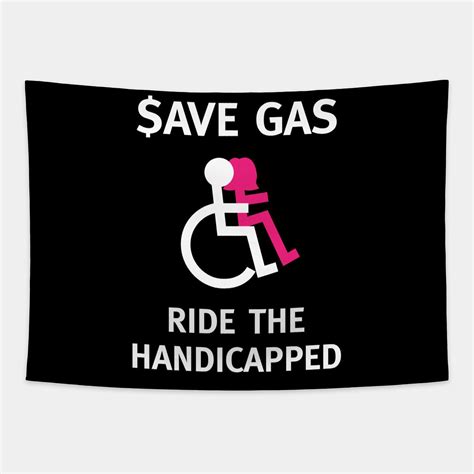 Wheelchair Joke Funny Handicapped Quote by thebesthumorapparel | Funny ...