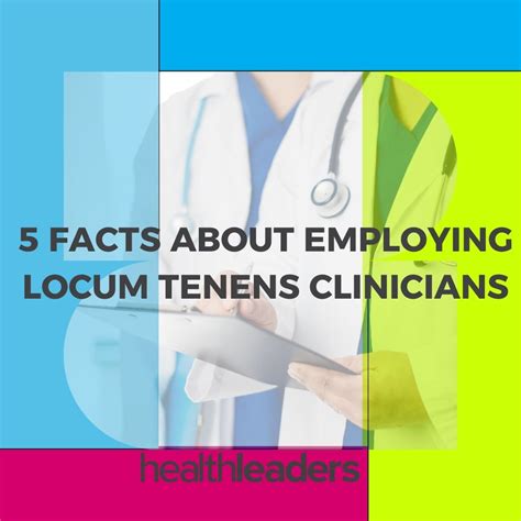 Infographic: Employing Locum Tenens Clinicians | HealthLeaders Media