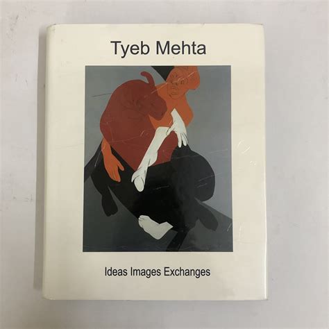 Tyeb Mehta: Ideas Images Exchanges by Ranjit Hoskote, Arun Vadehra ...