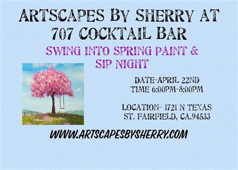 Swing into Spring Paint & Sip @ 707 Cocktail Bar, 1721 N Texas St ...