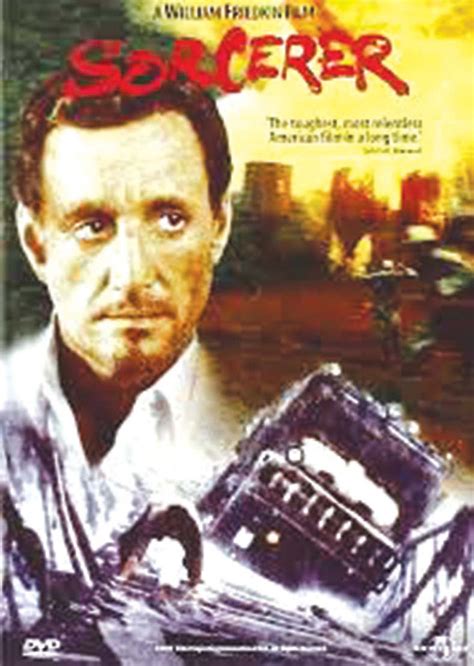 Hell on Earth, Filmed on Earth: Revisiting ‘Sorcerer’