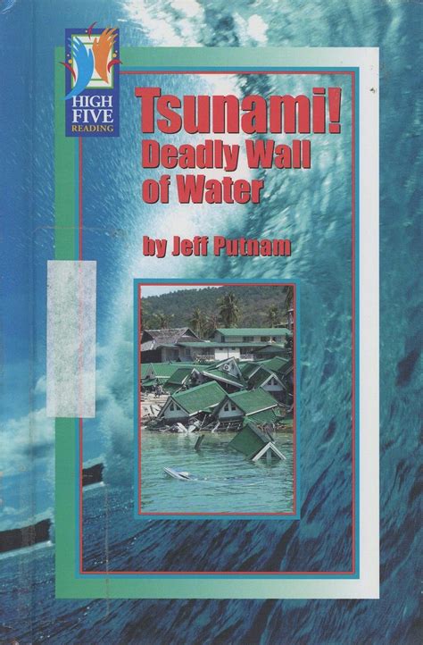 Tsunami!: Deadly Wall of Water (High Five Reading) : Putnam, Jeff ...