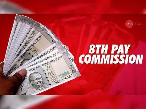 8th Pay Commission Recommendation Approx 15 to 18 Months Away; Revised ...