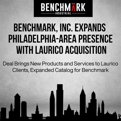 Benchmark, Inc. Expands Philadelphia-Area Presence with Laurico ...