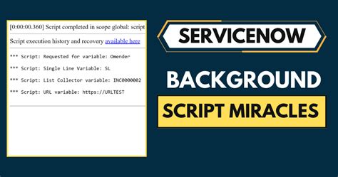 Image result for ServiceNow Background Script Count