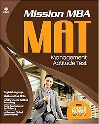 Mission MBA MAT Management Aptitude Test with Solved Papers 2020-2014 ...