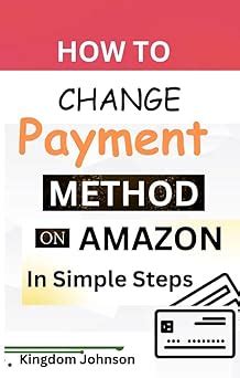 HOW TO CHANGE PAYMENT METHOD ON AMAZON IN SIMPLE STEPS : Add, Edit ...