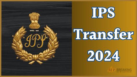 ips transfer 2024 27 officers of indian police service got new posting ...