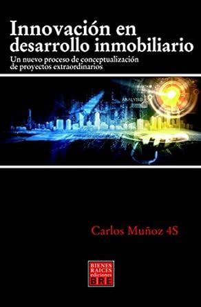 INNOVACION EN DESARROLLO INMOBILIARIO: Un nuevo proceso de ...