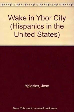 Buy Wake in Ybor City (Hispanics in the United States) Book Online at ...