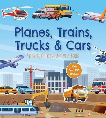 Planes, Trains, Trucks & Cars Sticker, Color & Activity Book: Over 100 ...