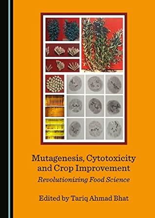 Buy Mutagenesis, Cytotoxicity and Crop Improvement: Revolutionizing ...