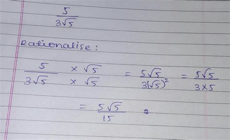 Rationalize the denominator: 5/3√5 - Brainly.in
