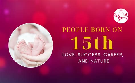 People Born On 15th: Personality, Love, Career, And Nature