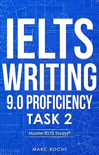 Buy IELTS Writing 9.0 Proficiency Task 2: Master IELTS Essays © + FREE ...