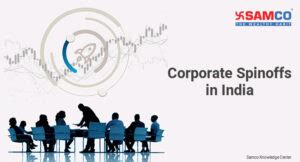 Corporate Spinoffs In India - Definition, Meaning, Examples, Benefits ...
