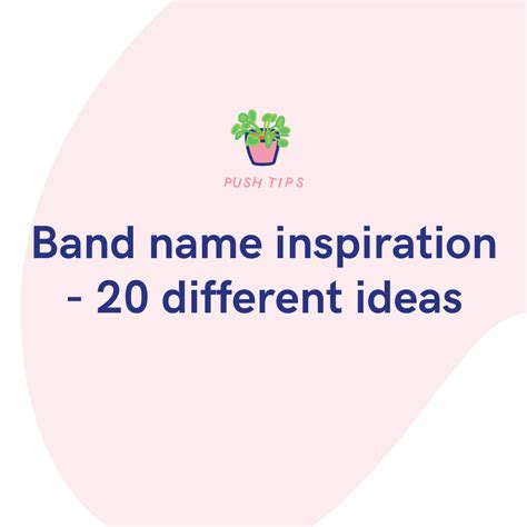 Band name inspiration - 20 different ideas - PUSH.fm