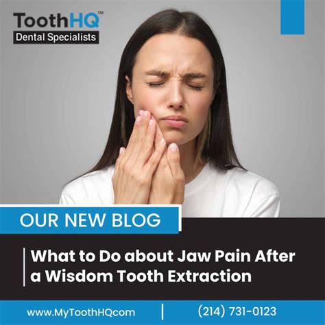 What to Do about Jaw Pain After a Wisdom Tooth Extraction - ToothHQ Dental Specialists