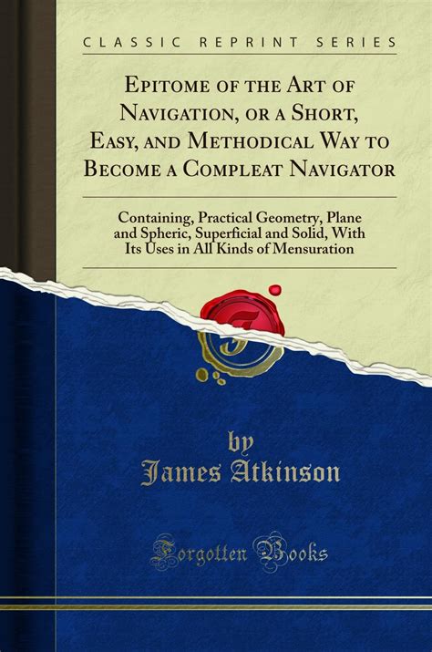 Buy Epitome of the Art of Navigation, or a Short, Easy, and Methodical ...