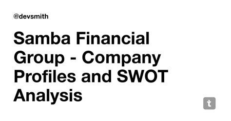 Samba Financial Group - Company Profiles and SWOT Analysis — Teletype