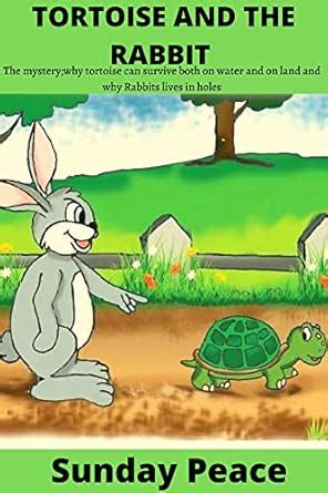 TORTOISE AND THE RABBIT: The mystery; why tortoise can survive both on ...