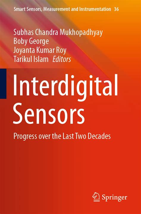 Interdigital Sensors: Progress over the Last Two Decades: 36 (Smart ...