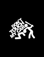 Image result for Don't Touch My Car
