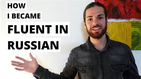 How I became Fluent in Russian in 6 months - YouTube