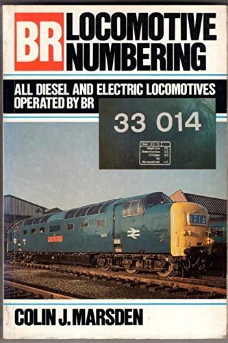 British Rail Locomotive Numbering : Marsden, Colin J.: Amazon.in: Books