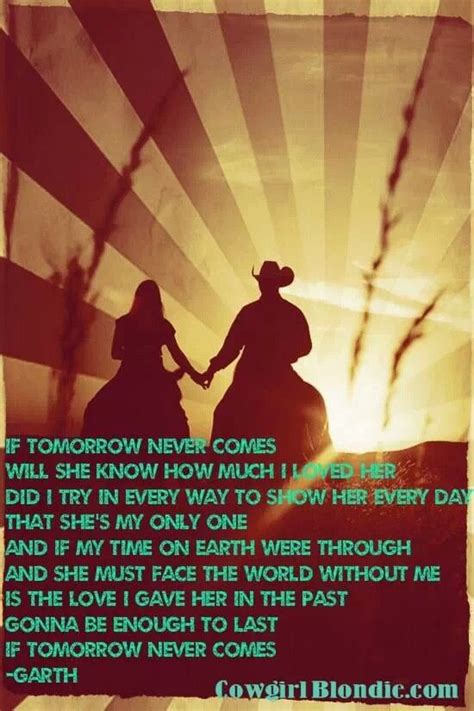 Garth Brooks song..."If Tomorrow Never Comes"... | Country music lyrics ...