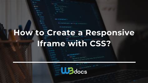 How to Create a Responsive Iframe with CSS