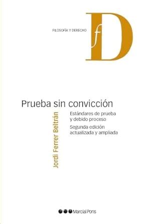 Buy Prueba sin convicción 2.ª ed.: Estándares de prueba y debido ...