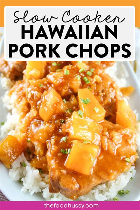 Slow Cooker Hawaiian Pork Chops - The Food Hussy