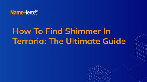 How To Find Shimmer In Terraria: The Ultimate Guide