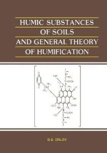 Humic Substances of Soils and General Theory of Humification: Buy Humic ...