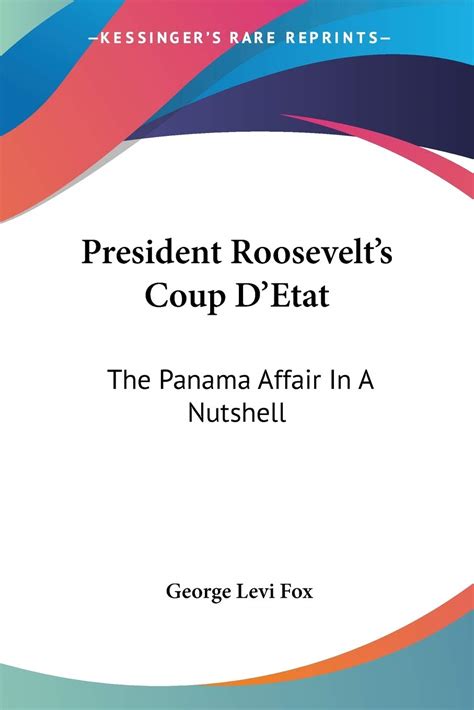 Buy President Roosevelt's Coup D'Etat: The Panama Affair In A Nutshell ...
