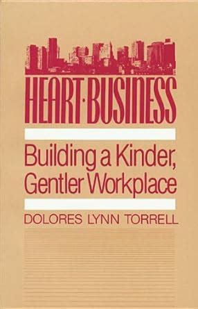 Buy Heart-Business: Building a Kinder, Gentler Workplace Book Online at ...