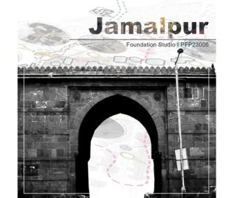 Jamalpur - Threshold of the Old City. | CEPT - Portfolio