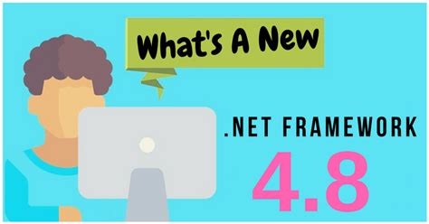 Microsoft announcing .NET framework 4.8 early access build 3621 | Net ...