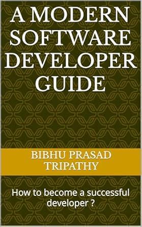 A Modern Software Developer Guide: How to become a successful developer ...