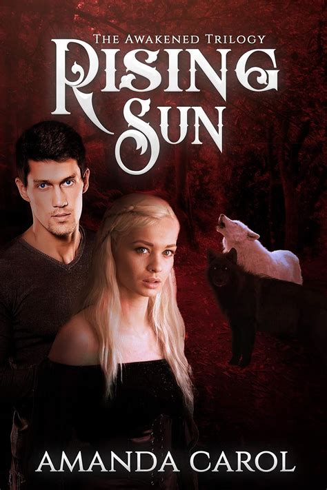 Rising Sun (The Awakened Trilogy Book 3) eBook : Carol, Amanda: Amazon ...